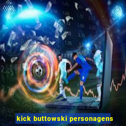 kick buttowski personagens